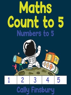 cover image of Maths Count to 5 Numbers to 5